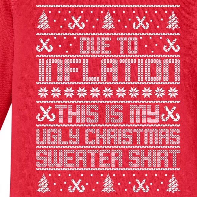 Funny Due To Inflation This Is My Ugly Christmas Sweater Baby Long Sleeve Bodysuit