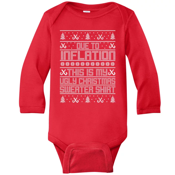 Funny Due To Inflation This Is My Ugly Christmas Sweater Baby Long Sleeve Bodysuit