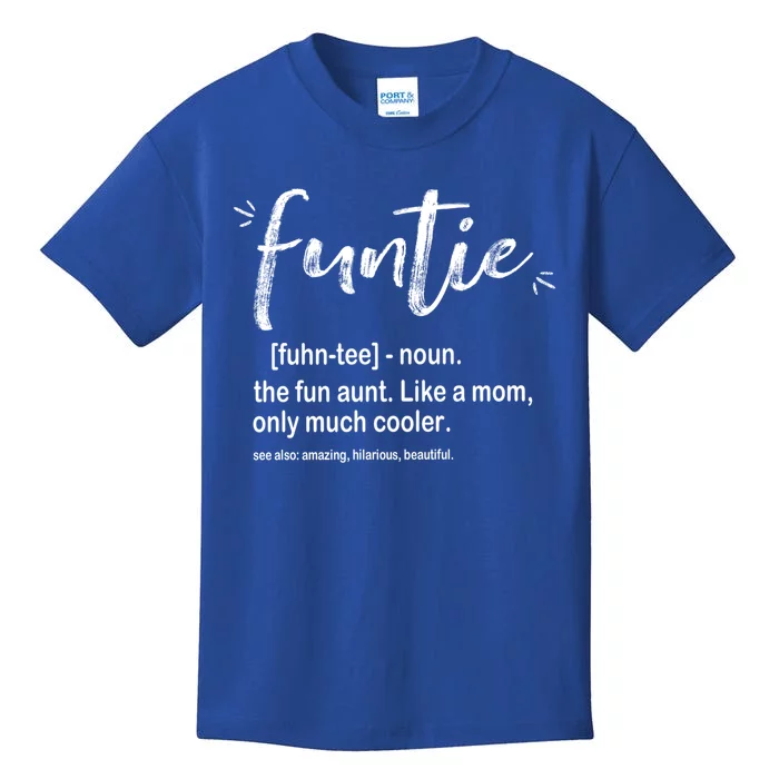 Funtie Definition The Fun Aunt Like A Mom Only Much Cooler Gift Kids T-Shirt