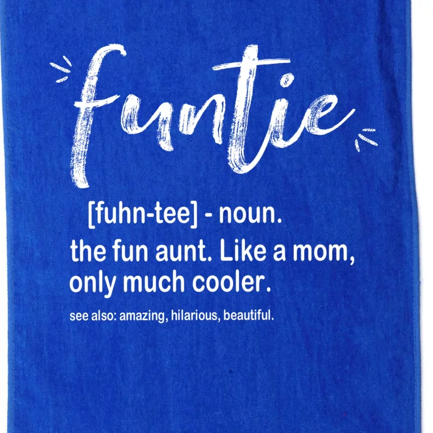 Funtie Definition The Fun Aunt Like A Mom Only Much Cooler Gift Platinum Collection Golf Towel