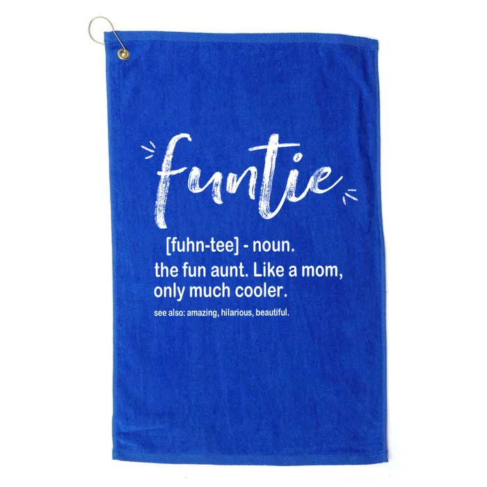 Funtie Definition The Fun Aunt Like A Mom Only Much Cooler Gift Platinum Collection Golf Towel