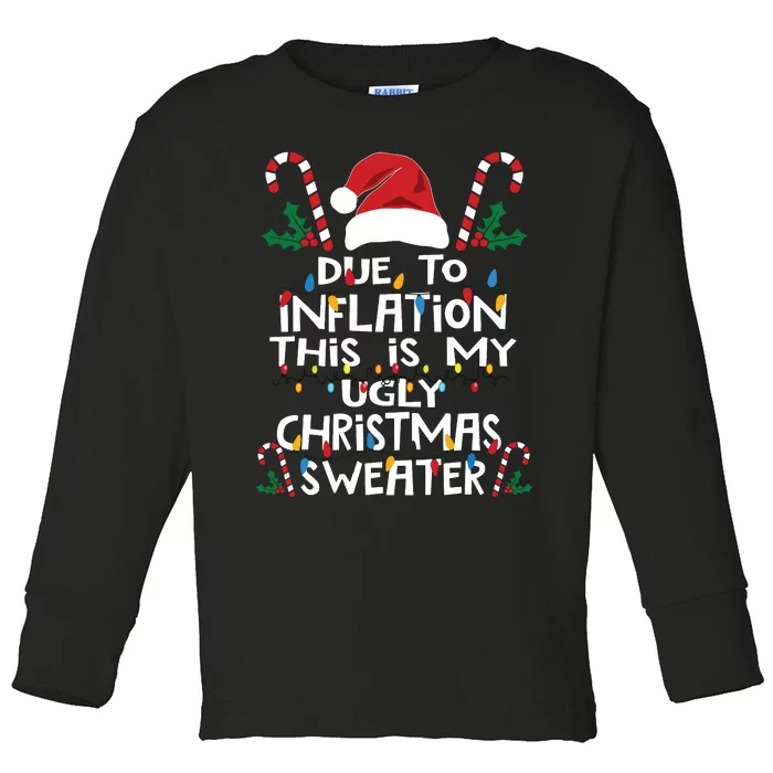 Funny Due To Inflation Ugly Christmas Sweaters Toddler Long Sleeve Shirt