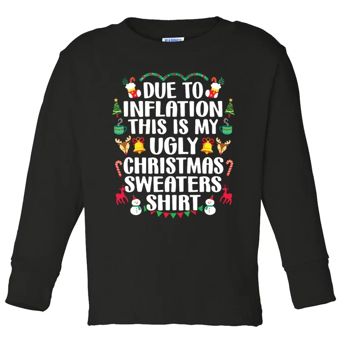 Funny Due To Inflation Ugly Christmas Sweaters Toddler Long Sleeve Shirt