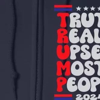 FUNNY DESIGN TRUTH-REALLY-UPSETS-MOST-PEOPLE-TRUMP 2024 Full Zip Hoodie