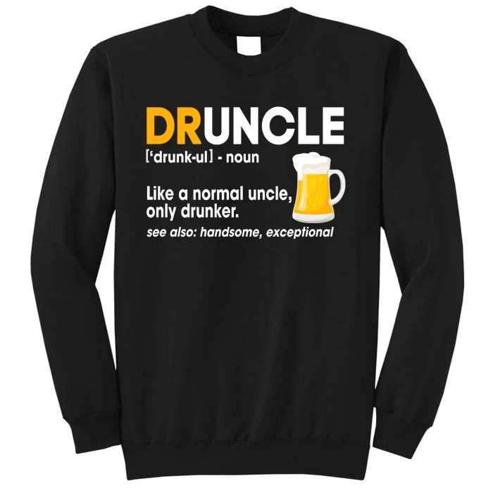 Funny Drunk Uncle Druncle Definition Tall Sweatshirt