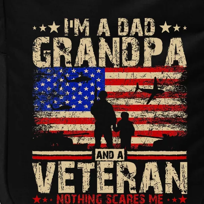 Father's Day  Veterans Day I'm A Dad Grandpa and A Veteran Impact Tech Backpack