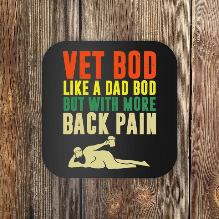 Fathers Day Vet Bod Like Dad Bod But With More Back Pain Coaster