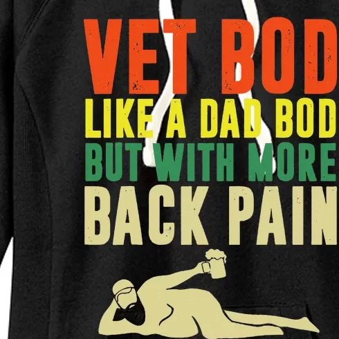 Fathers Day Vet Bod Like Dad Bod But With More Back Pain Women's Fleece Hoodie