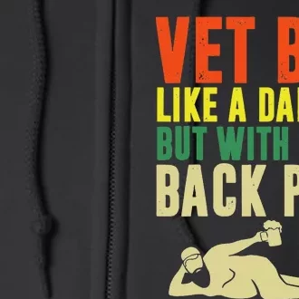 Fathers Day Vet Bod Like Dad Bod But With More Back Pain Full Zip Hoodie