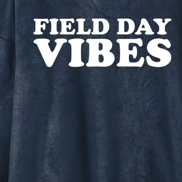 Field Day Vibes School Sport Teams Students Teachers Gift Hooded Wearable Blanket