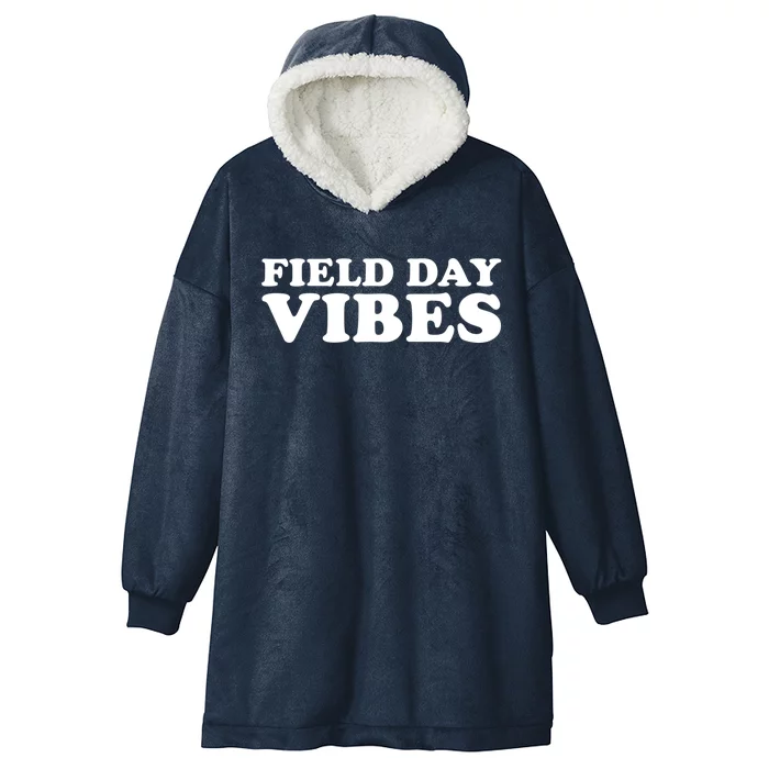 Field Day Vibes School Sport Teams Students Teachers Gift Hooded Wearable Blanket