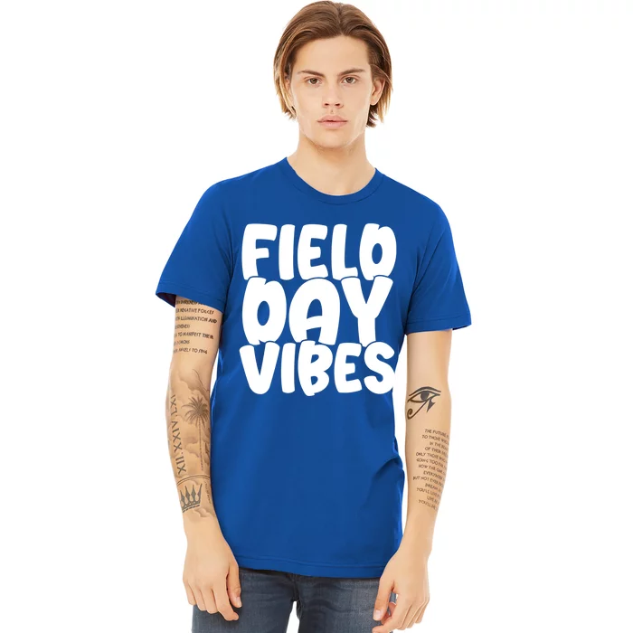 Field Day Vibes Squad Teacher Last Day Of School Gift Premium T-Shirt