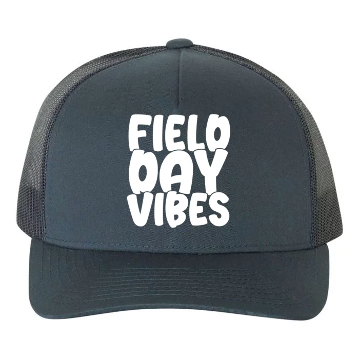 Field Day Vibes Squad Teacher Last Day Of School Gift Yupoong Adult 5-Panel Trucker Hat