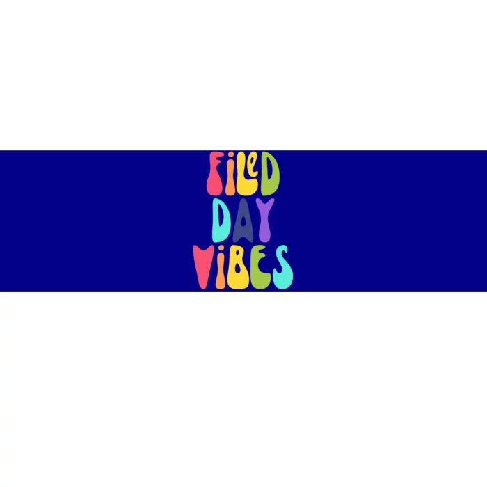 Field Day Vibes Teacher Last Day Of School Gift Bumper Sticker