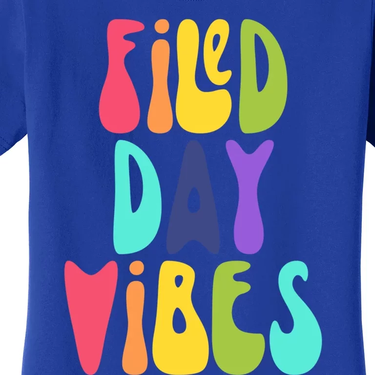 Field Day Vibes Teacher Last Day Of School Gift Women's T-Shirt