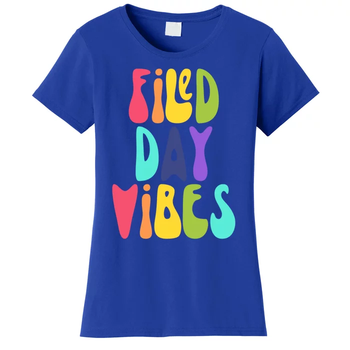 Field Day Vibes Teacher Last Day Of School Gift Women's T-Shirt