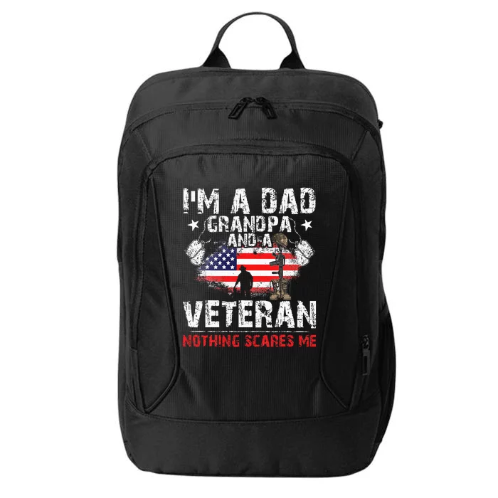 Fathers Day Veterans Day Im A Dad Grandpa And A Veteran City Backpack