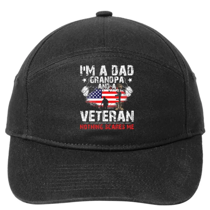 Fathers Day Veterans Day Im A Dad Grandpa And A Veteran 7-Panel Snapback Hat