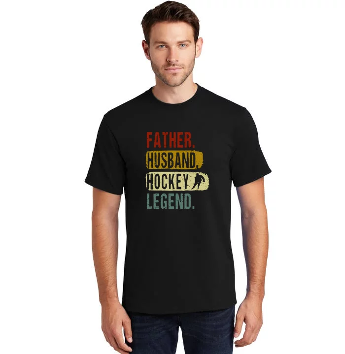 Father's Day Vintage Father Husband Hockey Legend Gift Hockey Dad Tall T-Shirt