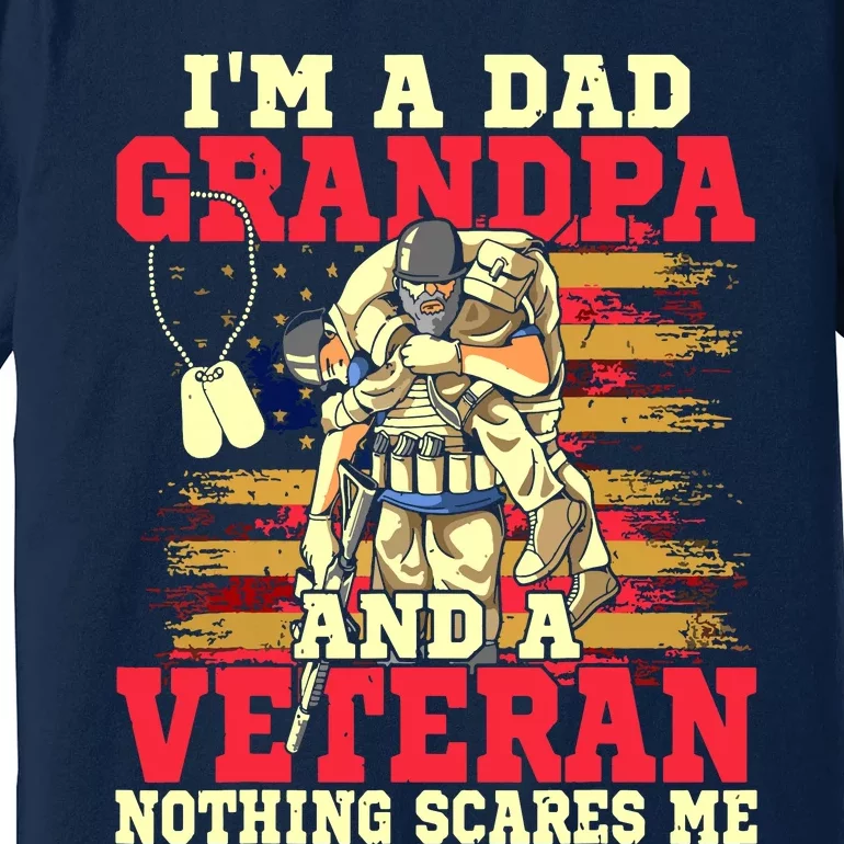 Father's Day Veterans Day I'm A Dad Grandpa And A Veteran Premium T-Shirt