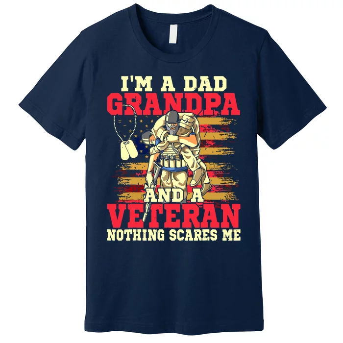 Father's Day Veterans Day I'm A Dad Grandpa And A Veteran Premium T-Shirt