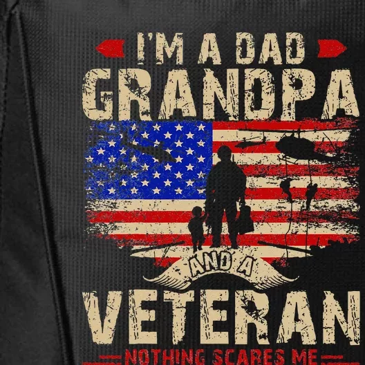 Fathers Day Veterans Day Im A Dad Grandpa And A Veteran City Backpack