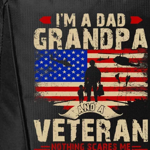 Fathers Day Veterans Day Im A Dad Grandpa And A Veteran City Backpack