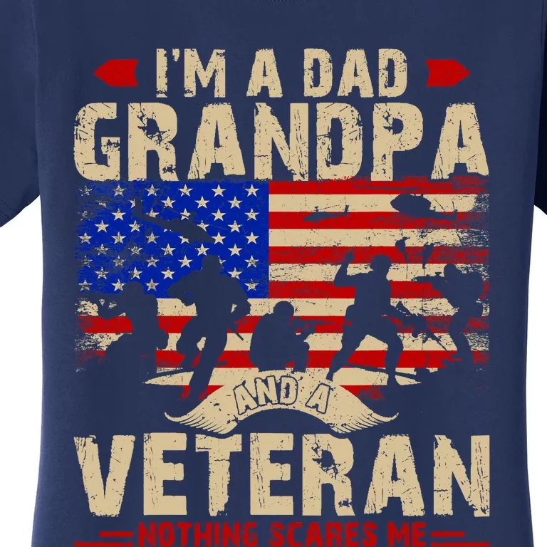 FatherS Day Veterans Day IM A Dad Grandpa And A Veteran Women's T-Shirt