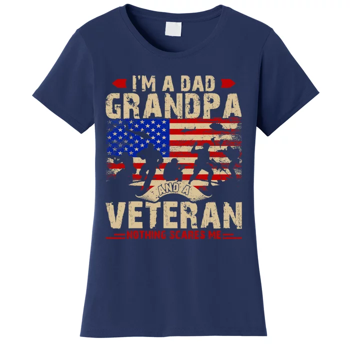 FatherS Day Veterans Day IM A Dad Grandpa And A Veteran Women's T-Shirt