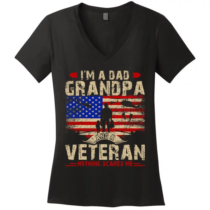 FatherS Day Veterans Day Im A Dad Grandpa And A Veteran Women's V-Neck T-Shirt