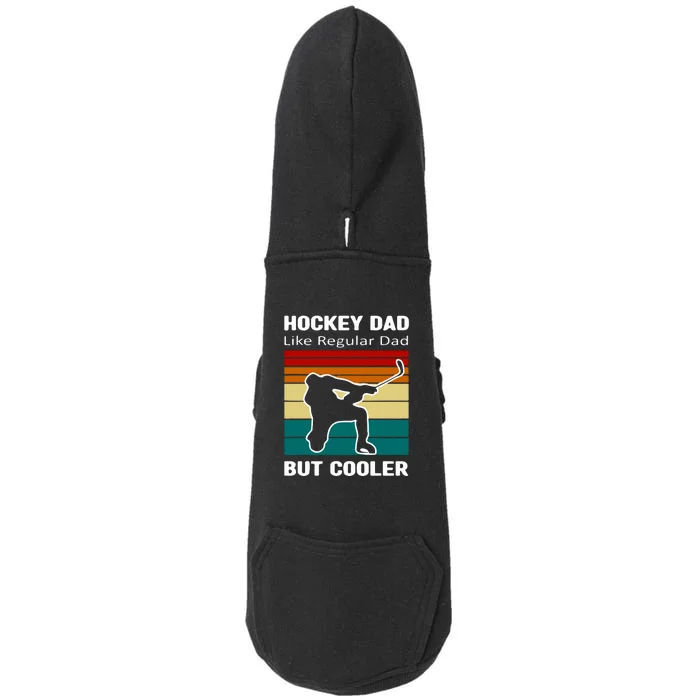 Father's Day Vintage Hockey Dad Like Regular Dad But Cooler Gift Hockey Dad Doggie 3-End Fleece Hoodie