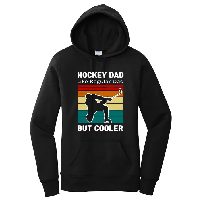 Father's Day Vintage Hockey Dad Like Regular Dad But Cooler Gift Hockey Dad Women's Pullover Hoodie