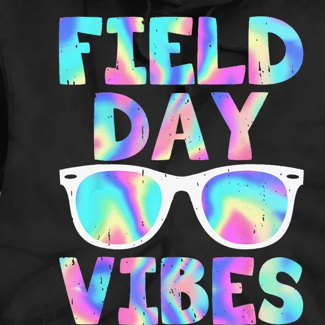 Field Day Vibes Last Day School Field Day Teacher Sunglasses Tie Dye Hoodie