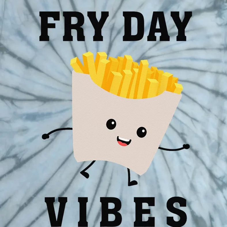 Fry Day Vibes Funny French Fries Tie-Dye T-Shirt