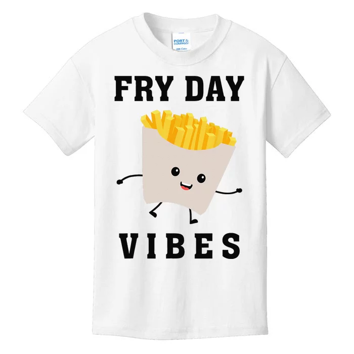 Fry Day Vibes Funny French Fries Kids T-Shirt