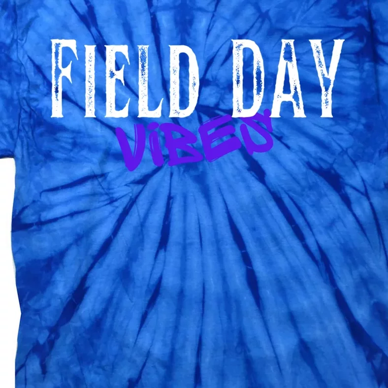 Field Day Vibes Funny School Teacher Student Meaningful Gift Tie-Dye T-Shirt