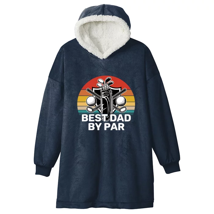 Father's Day Vintage Golf Dad Best Dad By Par Gift For Dad Hooded Wearable Blanket