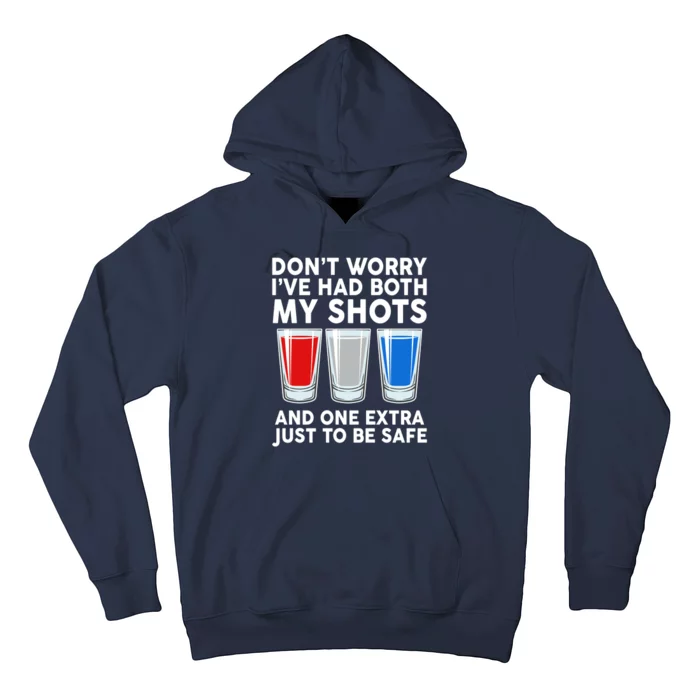 Funny Don't Worry I've Had Both My Shots Hoodie