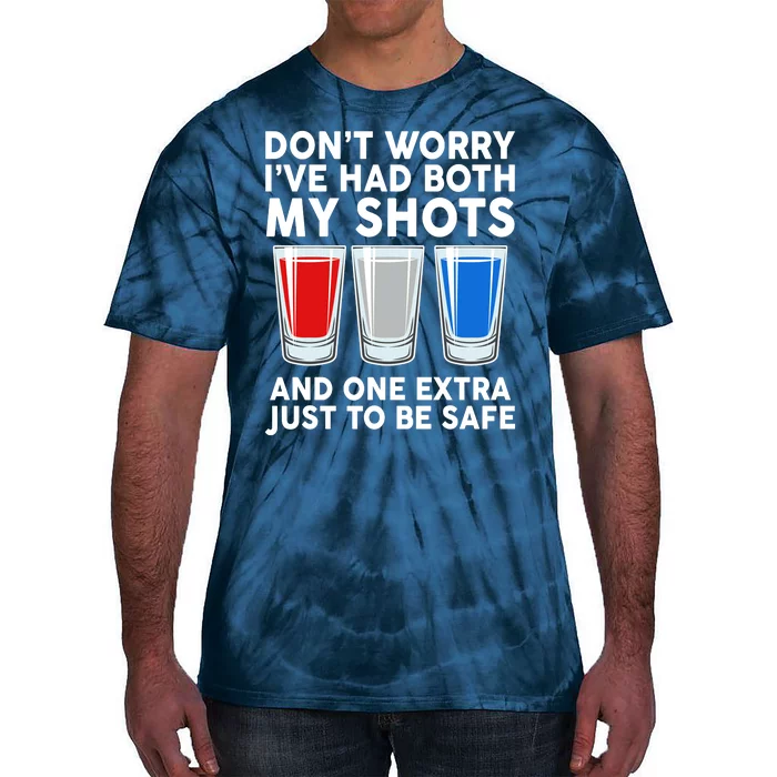 Funny Don't Worry I've Had Both My Shots Tie-Dye T-Shirt