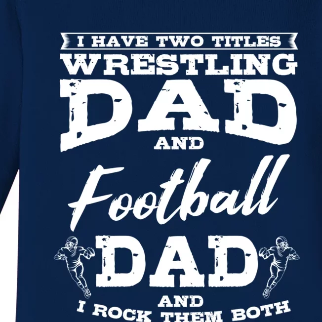 Football Dad Wrestling Sport Wrestler Player FatherS Day Gift Baby Long Sleeve Bodysuit