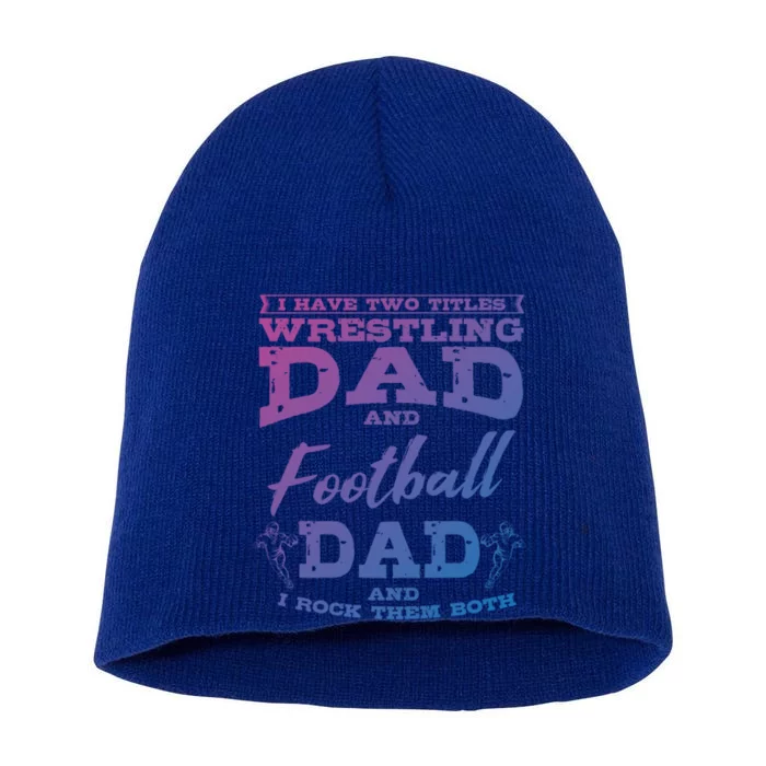 Football Dad Wrestling Sport Wrestler Player FatherS Day Gift Short Acrylic Beanie