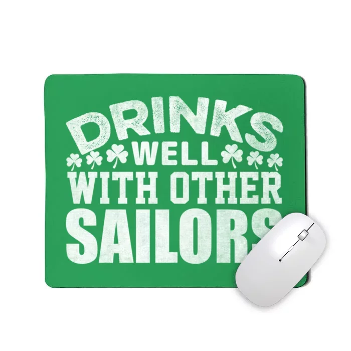 Funny Drinks Well With Other Sailors Shamrock Patricks Day Mousepad