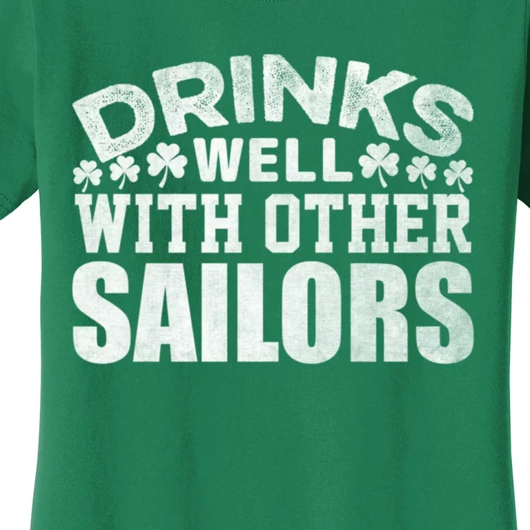 Funny Drinks Well With Other Sailors Shamrock Patricks Day Women's T-Shirt