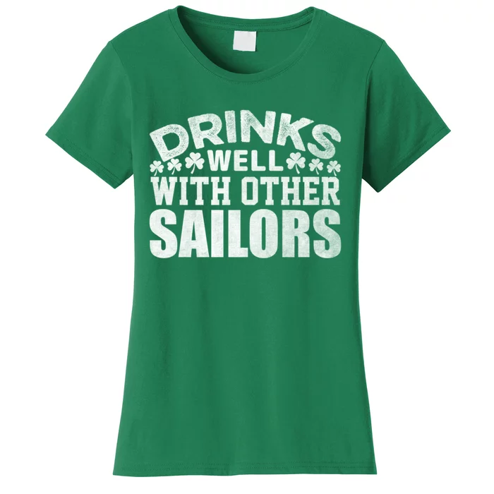 Funny Drinks Well With Other Sailors Shamrock Patricks Day Women's T-Shirt