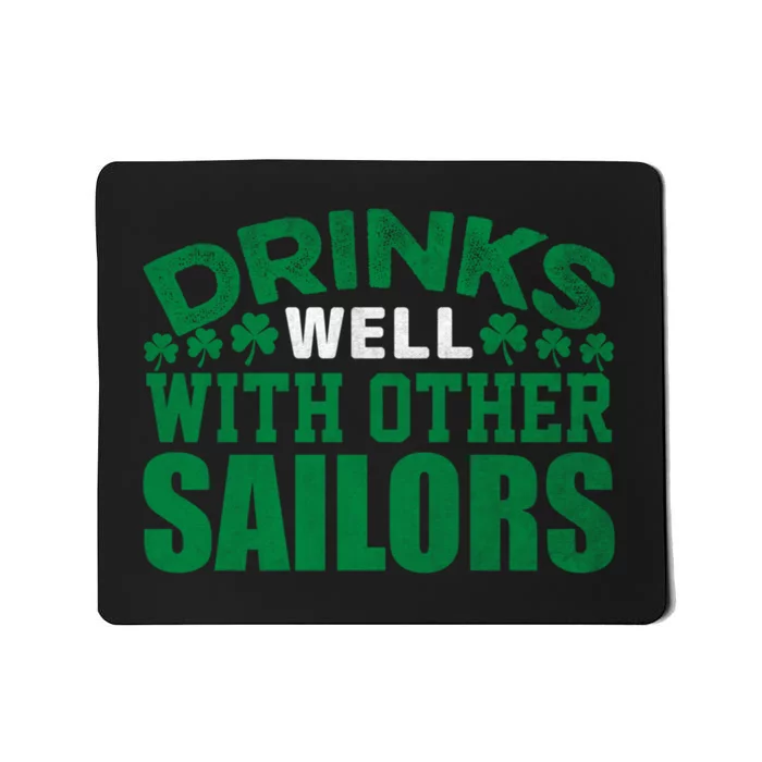 Funny Drinks Well With Other Sailors Shamrock Patricks Day Mousepad