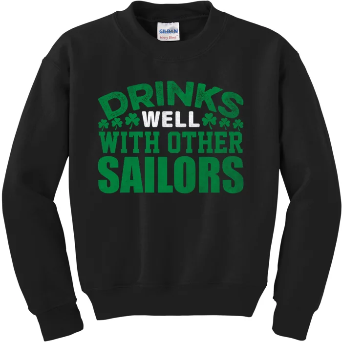 Funny Drinks Well With Other Sailors Shamrock Patricks Day Kids Sweatshirt