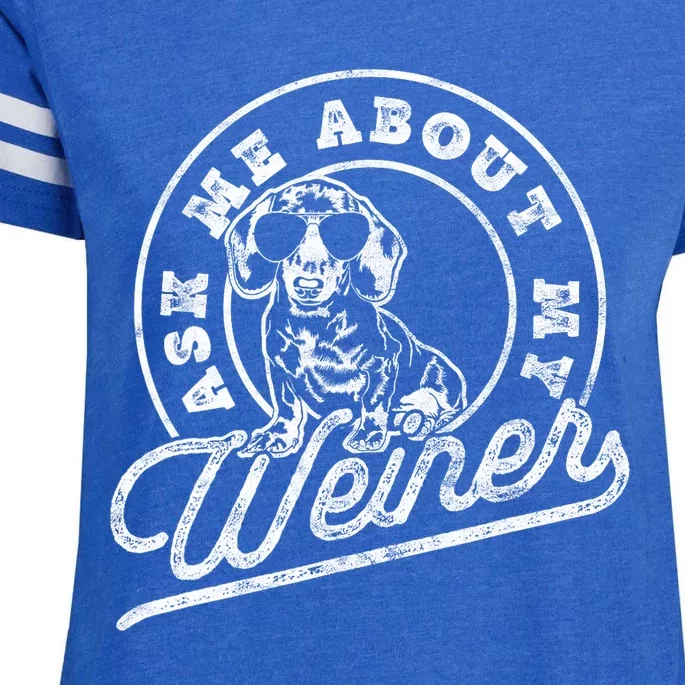 Funny Dachshund Wiener Doxie Lover Ask Me About My Weiner Gift Enza Ladies Jersey Football T-Shirt