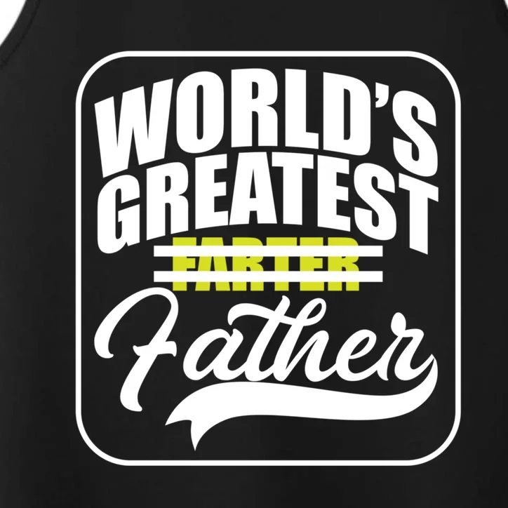 Funny Dad Worlds Greatest Farter Father Gift Performance Tank