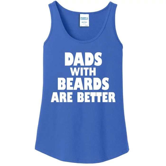 Funny Dads With Beards Are Better S Beard Lovers Gift Ladies Essential Tank