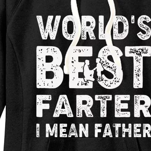 Fathers Day Worlds Best Farter I Mean Father Women's Fleece Hoodie